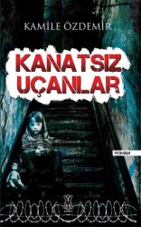 Kanatsız Uçanlar - Arines Yayıncılık
