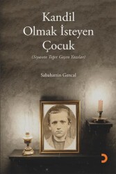 Kandil Olmak İsteyen Çocuk - Cinius Yayınları