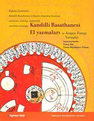 Kandilli Rasathanesi El Yazmaları Cilt 2: Arapça - Farsça Yazmalar