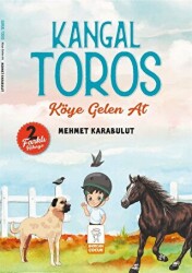 Kangal Toros - Köye Gelen At - Mercan Çocuk Yayınları