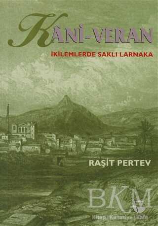 Kani - Veran İkilemlerde Saklı Larnaka - Belge Yayınları