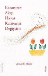 Kanınızın Akışı Hayat Kalitenizi Değiştirir - Sola Unitas