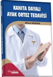 Kanıta Dayalı Ayak Ortez Tedavisi - Hipokrat Kitabevi