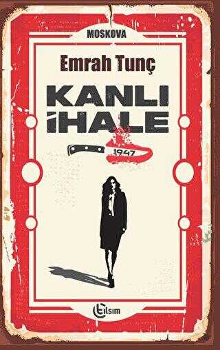 Kanlı İhale 1947 - Tılsım Yayınevi