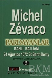 Kanlı Katliam 24 Ağustos 1572 St Barthelemy - Erko Yayıncılık