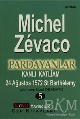 Kanlı Katliam 24 Ağustos 1572 St Barthelemy kapağı