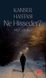 Kanser Hastası Ne Hisseder? - Nobel Bilimsel Eserler