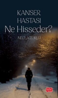 Kanser Hastası Ne Hisseder? - 1