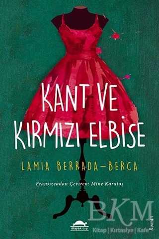 Kant ve Kırmızı Elbise - Maya Kitap