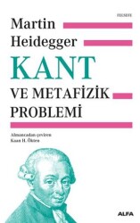 Kant ve Metafizik Problemi - Alfa Yayınları