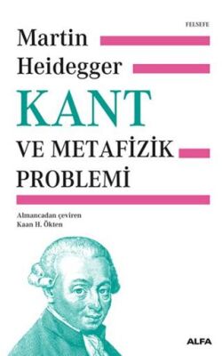 Kant ve Metafizik Problemi - 1