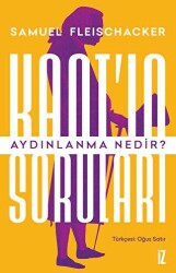 Kant`ın Soruları: Aydınlanma Nedir? - İz Yayıncılık