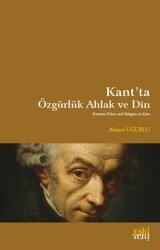 Kant`ta Özgürlük Ahlak ve Din - Eski Yeni Yayınları