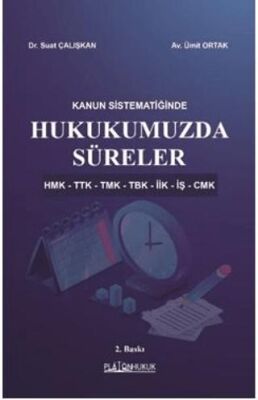 Kanun Sistematiğinde Hukukumuzda Süreler - 1