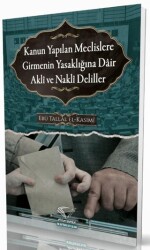 Kanun Yapılan Meclislere Girmenin Yasaklığına Dair Akli ve Nakli Deliller - Im Auftrag des Islam