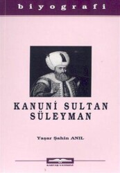 Kanuni Sultan Süleyman - Kastaş Yayınları