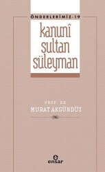 Kanuni Sultan Süleyman Önderlerimiz - 19 - Ensar Neşriyat