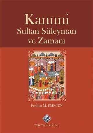 Kanuni Sultan Süleyman ve Zamanı