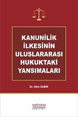 Kanunilik İlkesinin Uluslararası Hukuktaki Yansımaları - 1