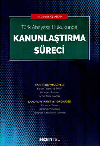 KANUNLAŞTIRMA SÜRECİ - Seçkin Yayıncılık