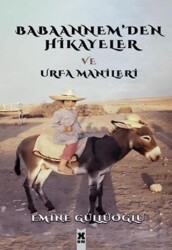 Babaannem`den Hikayeler ve Urfa Manileri - X10 Kitap