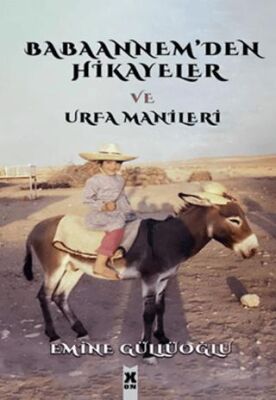 Babaannem`den Hikayeler ve Urfa Manileri - 1