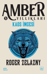 Kaos İmgesi - Amber Yıllıkları 8. Kitap - İthaki Yayınları