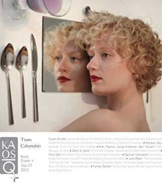 Kaos Queer + Queer Çalışmaları Dergisi Sayı: 10 Trans Çalışmaları 2021 - KaosQueer Dergisi Yayınları