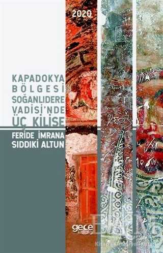 Kapadokya Bölgesi Soğanlıdere Vadisi`nde Üç Kilise - Gece Kitaplığı