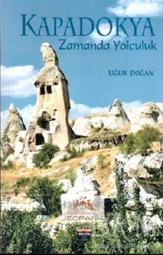 Kapadokya Zamanda Yolculuk - Bilgin Kültür Sanat Yayınları