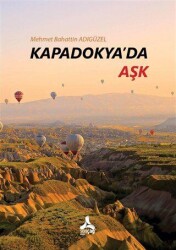 Kapadokya`da Aşk - Sonçağ Yayınları