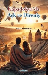 Kapadokya`da Aşk ve Direniş - Gimsetap Yayınları