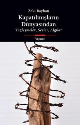 Kapatılmışların Dünyasından - 1