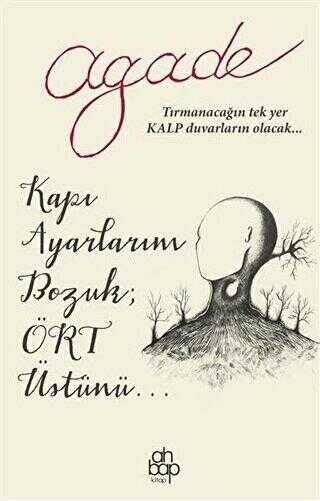 Kapı Ayarlarım Bozuk; Ört Üstünü... - Ahbap Kitap