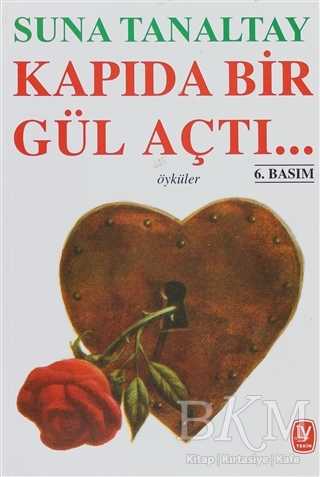 Kapıda Bir Gül Açtı... - Tekin Yayınevi