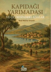 Kapıdağı Yarımadası ve Çevresindeki Adalar - Ozan Sanat Evi