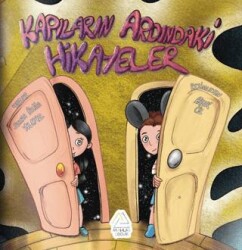 Kapıların Ardındaki Hikayeler - Mahlas Çocuk Yayınları