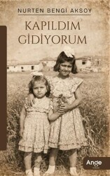 Kapıldım Gidiyorum - Ange Yayınları