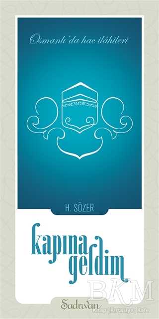 Kapına Geldim - Şadırvan Yayınları