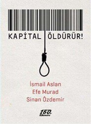 Kapital Öldürür! - 160. Kilometre Yayınevi