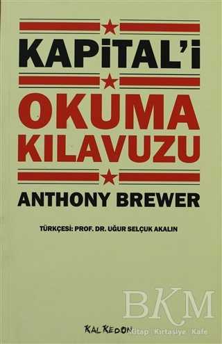 Kapital’i Okuma Kılavuzu - Kalkedon Yayıncılık