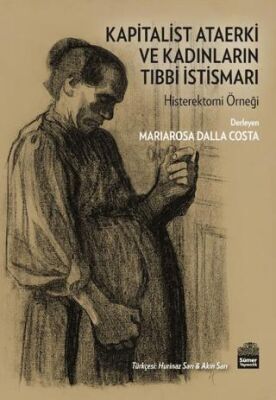 Kapitalist Ataerki ve Kadınların Tıbbi I·stismarı - 1