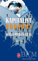 Kapitalist Egonomi ve İnsan Medeniyeti - Anadolu Ay Yayınları
