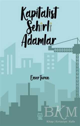 Kapitalist Şehirli Adamlar - Luna Yayınları