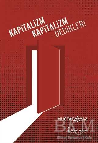 Kapitalizm Kapitalizm Dedikleri - İkinci Adam Yayınları