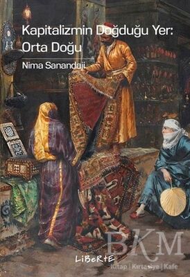 Kapitalizmin Doğduğu Yer: Orta Doğu - 1