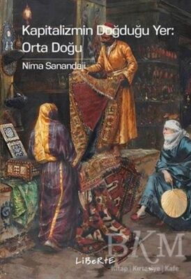 Kapitalizmin Doğduğu Yer: Orta Doğu - 1