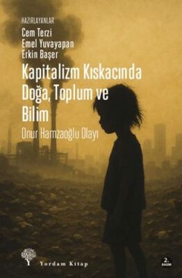Kapitalizmin Kıskacında Doğa, Toplum ve Bilim - Onur Hamzaoğlu Olayı - 1