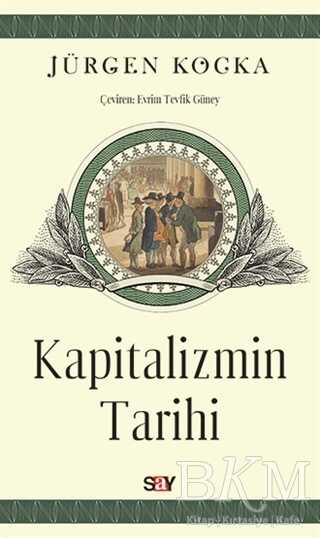Kapitalizmin Tarihi - Say Yayınları