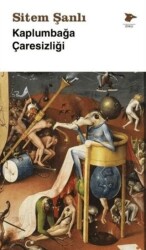 Kaplumbağa Çaresizliği - Alakarga Sanat Yayınları